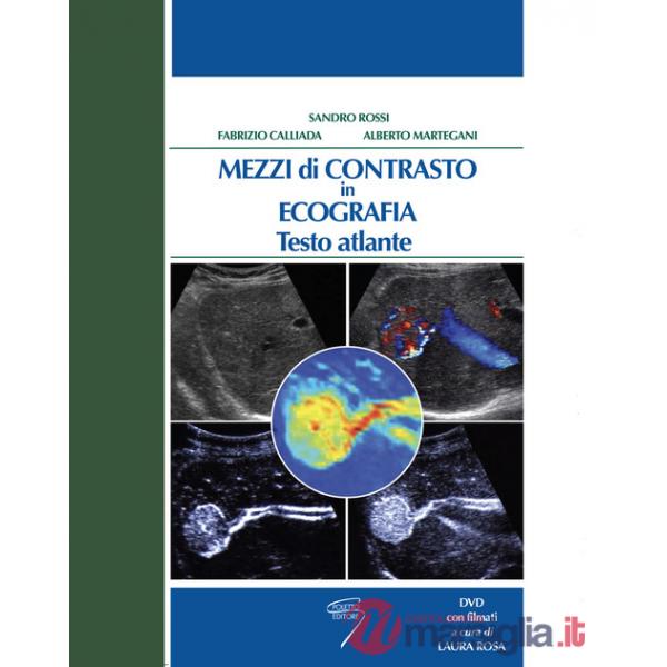 Mezzi di contrasto in ecografia. Testo atlante. Con DVD