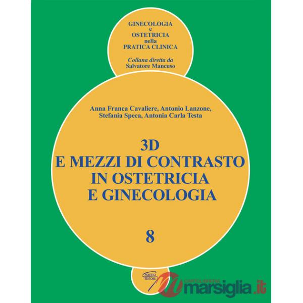 3D e mezzi di contrasto in ostetricia e ginecologia. Con DVD