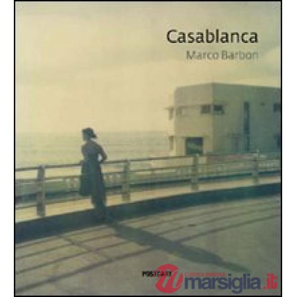 Casablanca. Ediz. illustrata