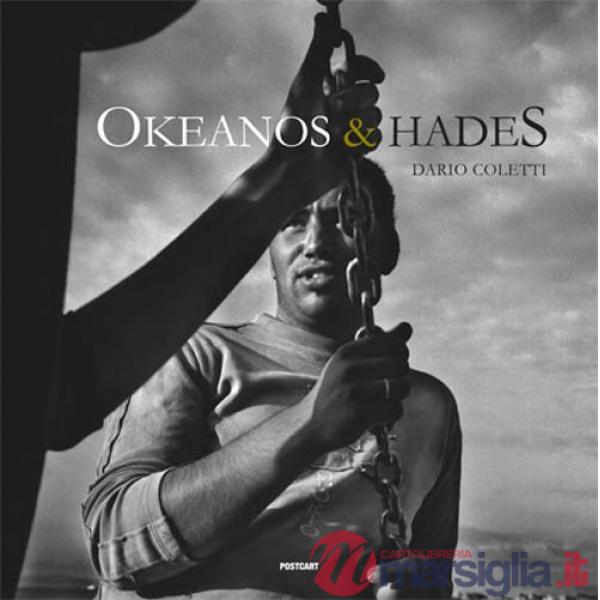 Okeanos & Hades. Chronicles from Sardinia. Ediz. illustrata