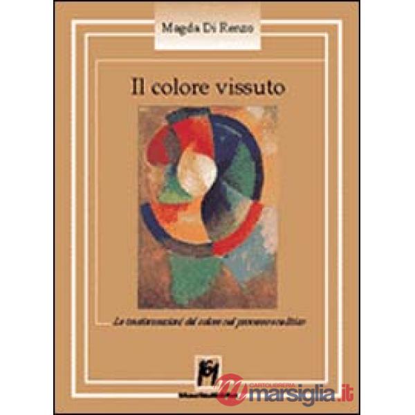 Colore vissuto. Le trasformazioni del colore nel processo analitico (Il)