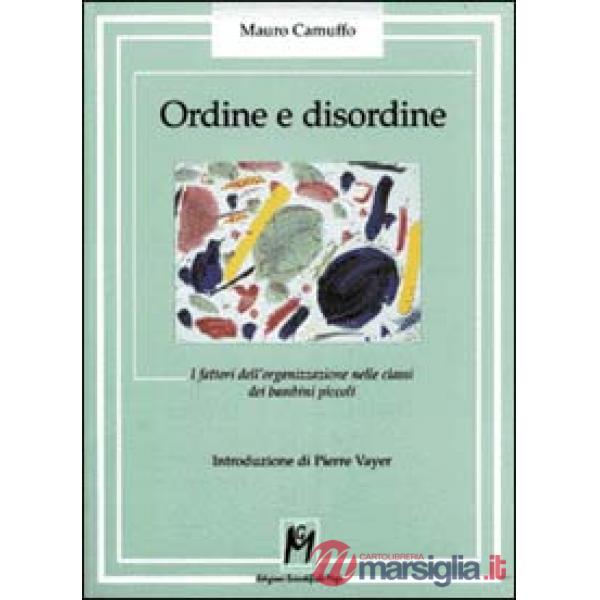 Ordine e disordine. I fattori dell'organizzazione nelle classi dei bambini picco