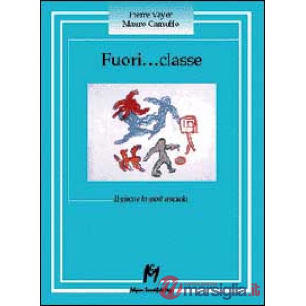 Fuori... Classe. Il gioco e lo sport a scuola