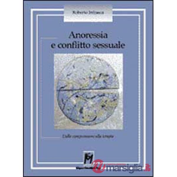 Anoressia e conflitto sessuale. Dalla comprensione alla terapia