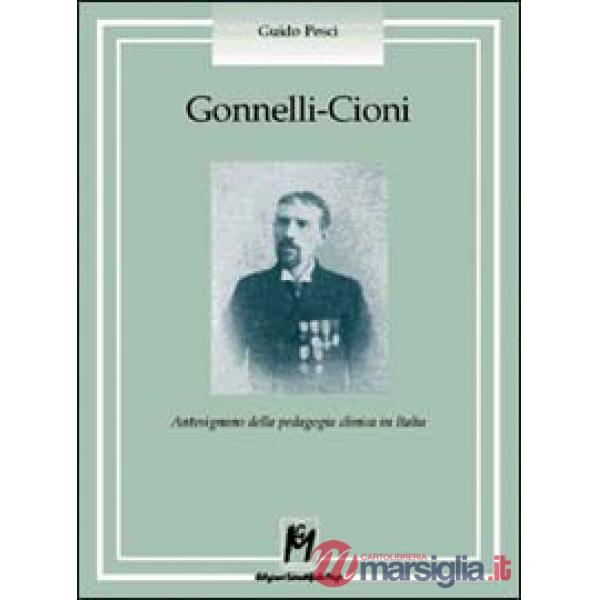 Gonnelli-Cioni. Antesignano della pedagogia clinica in Italia