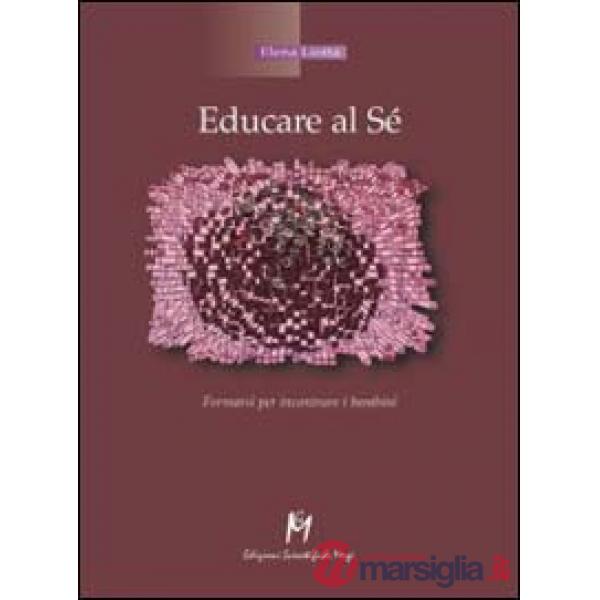 Educare al sé. Formarsi per incontrare i bambini