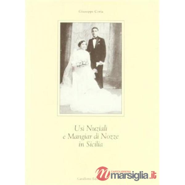 Usi nuziali e mangiar di nozze in Sicilia