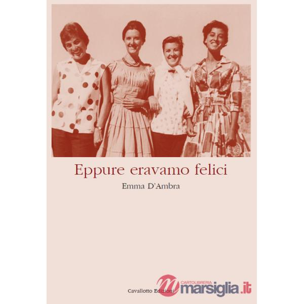 Eppure eravamo felici