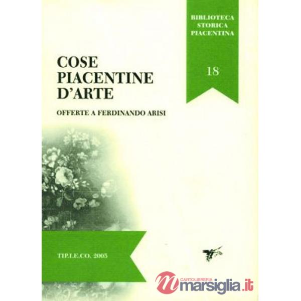 Cose piacentine d'arte offerte a Ferdinando Arisi