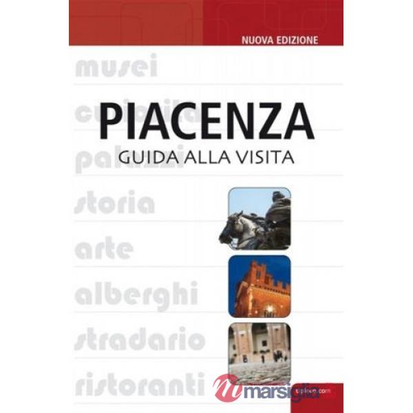 Piacenza. Guida alla visita