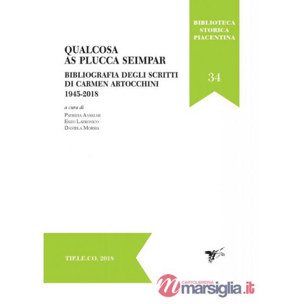 Qualcosa as plucca seimpar. Bibliografia degli scritti di Carmen Artocchini 1945-2018