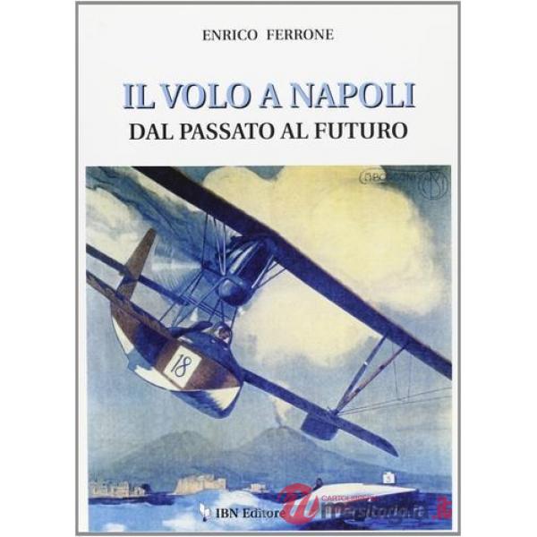 Il volo a Napoli dal passato al futuro