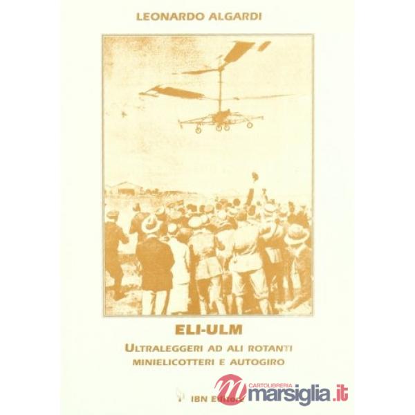 ELI-ULM. Ultraleggeri ad ali rotanti. Minielicotteri e autogiro