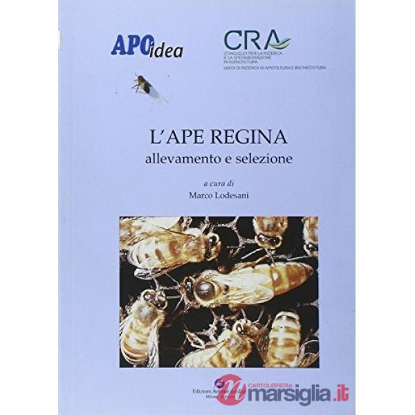 Ape regina. Allevamento e selezione (L')