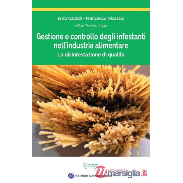 Gestione e controllo degli infestanti nell'industria alimentare. La disinfestazione di qualità