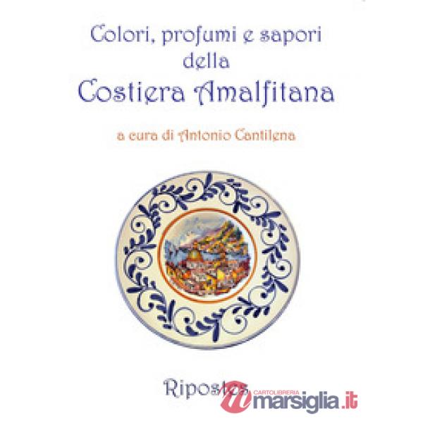 Colori, profumi e sapori della Costiera amalfitana