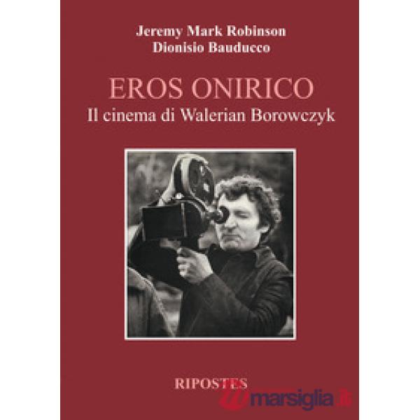 Eros onirico. Il cinema di Walerian Borowczyk