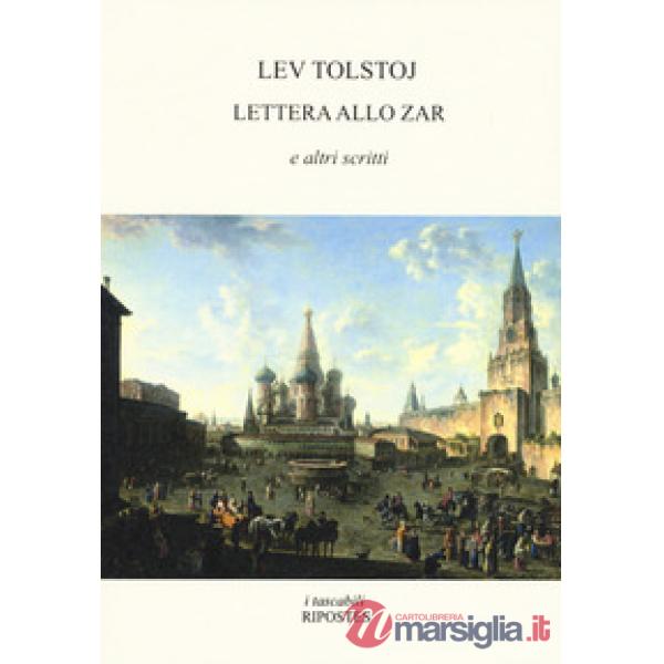 Lettera allo zar e altri scritti