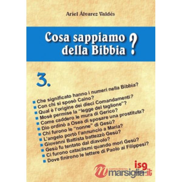 Cosa sappiamo della Bibbia?. Vol. 3