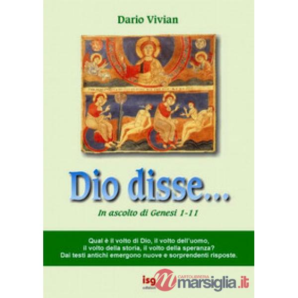 Dio disse... (in ascolto di Genesi 1-11)
