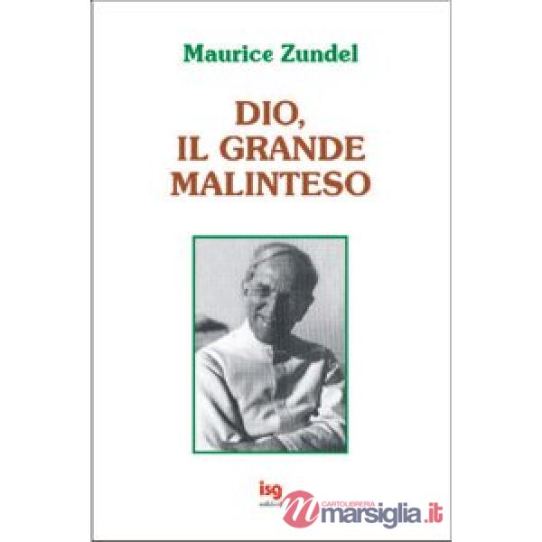 Dio, il grande malinteso