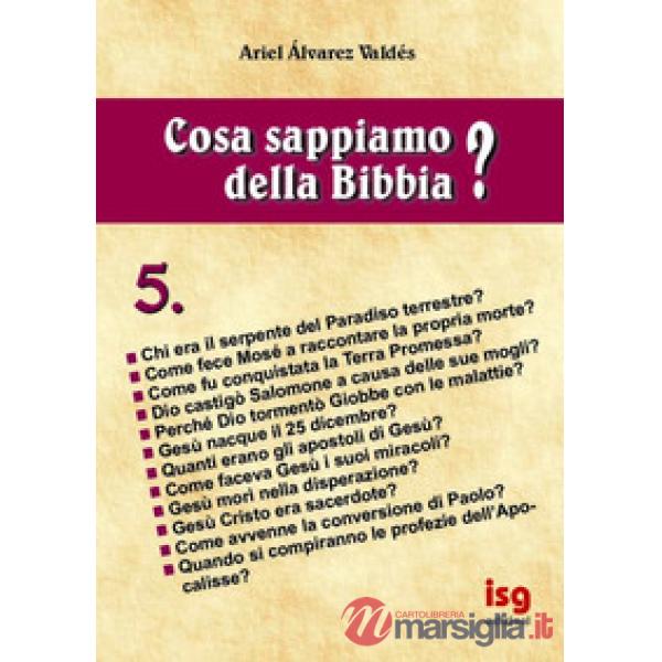 Cosa sappiamo della Bibbia?. Vol. 5