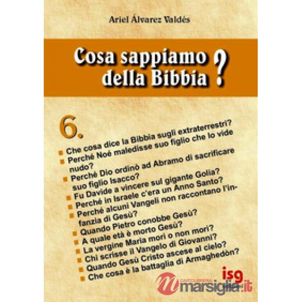 Cosa sappiamo della Bibbia?. Vol. 6