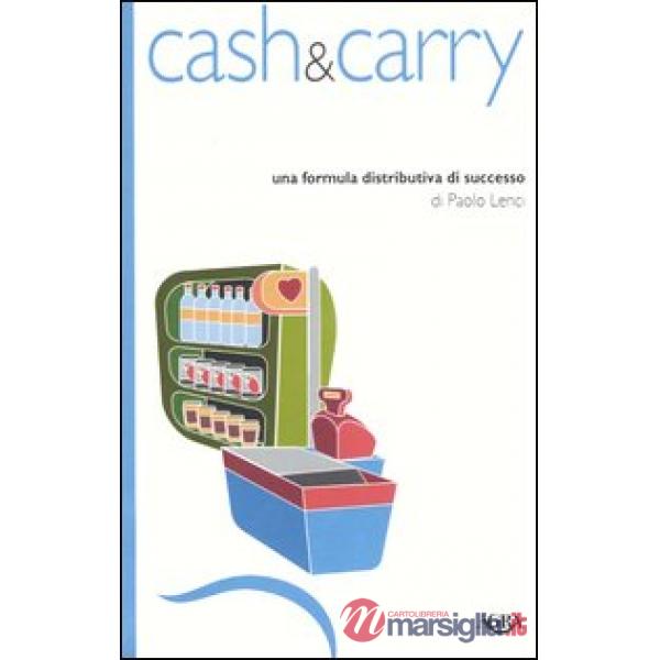 Cash & carry. Una formula distributiva di successo