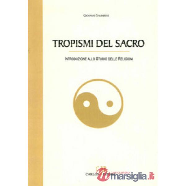 Tropismi del sacro. Introduzione allo studio delle religioni