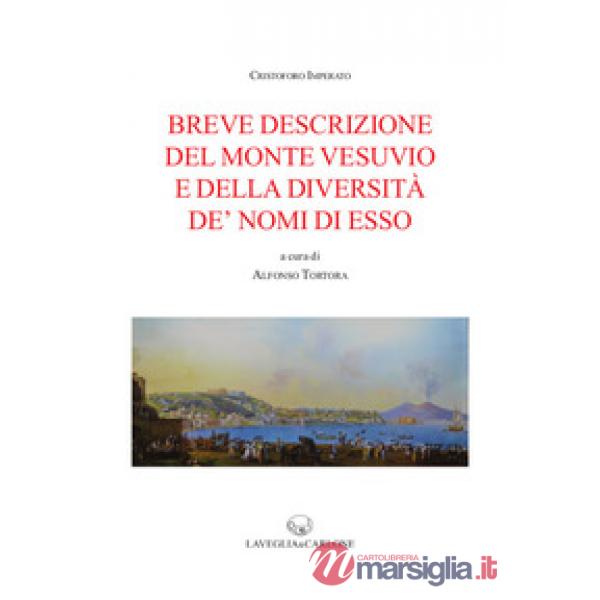 Breve descrizione del monte Vesuvio e della diversità de' nomi di esso