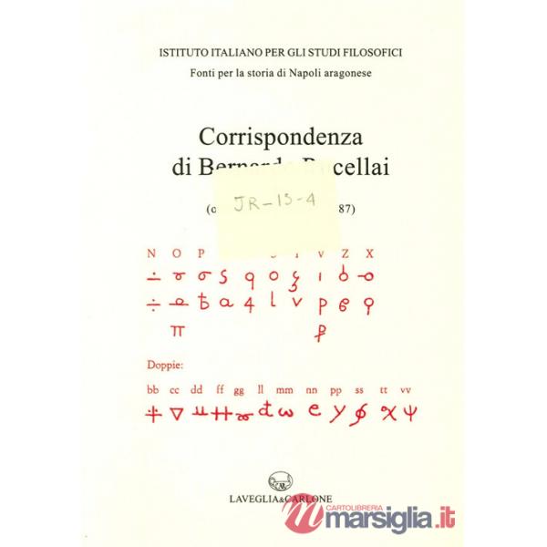 Corrispondenza degli ambasciatori fiorentini a Napoli. Vol. 3: Bernardo Rucellai (ottobre 1486-agosto 1487)
