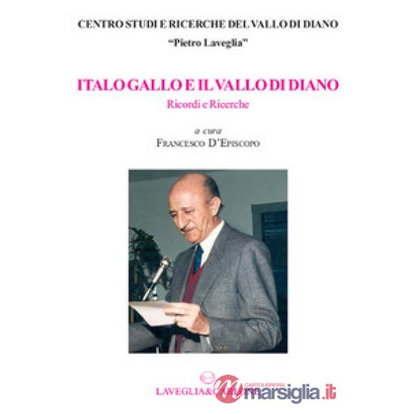 Italo Gallo e il Vallo di Diano. Ricordi e ricerche
