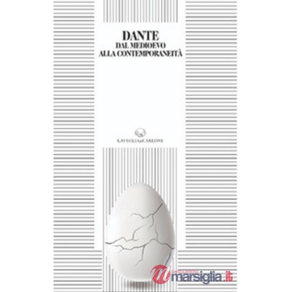 Dante dal Medioevo alla Contemporaneità