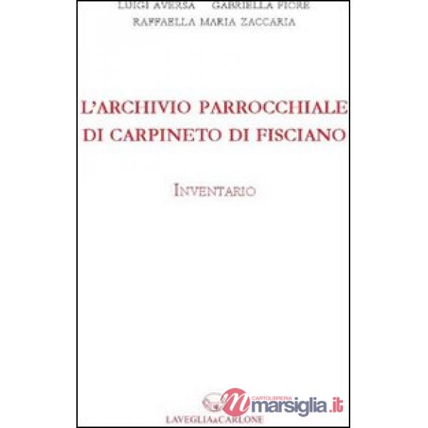 Archivio parrochiale di Carpineto di Fisciano. Inventario (L')