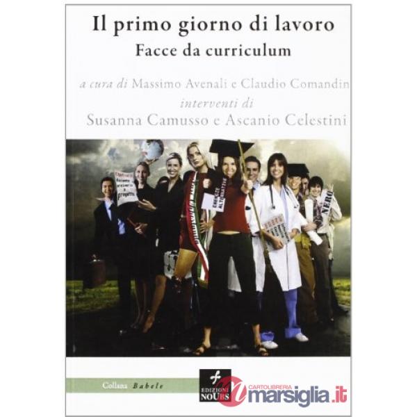Primo giorno di lavoro. Facce da curriculum (Il)