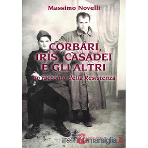 Corbari, Iris e gli altri