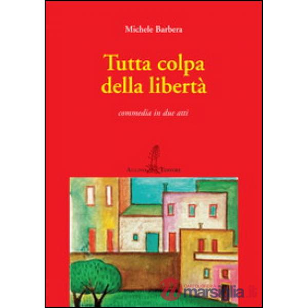 Tutta colpa della libertà