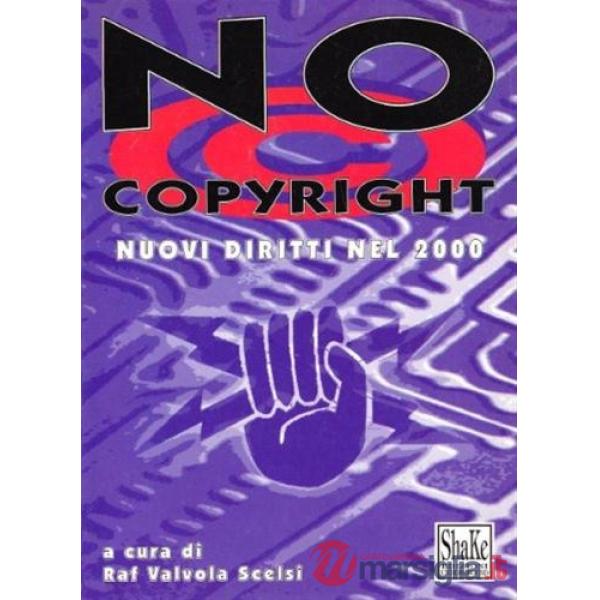 No copyright. Nuovi diritti nel 2000