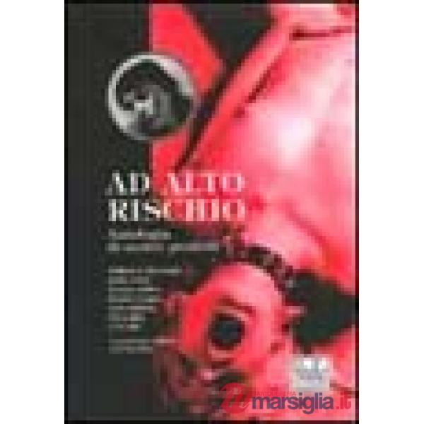 Ad alto rischio. Antologia di scritti proibiti