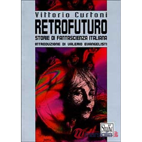Retrofuturo. Storie di fantascienza italiana