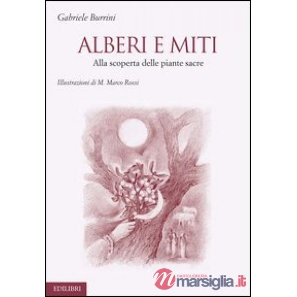 Alberi e miti. Alla scoperta delle piante sacre