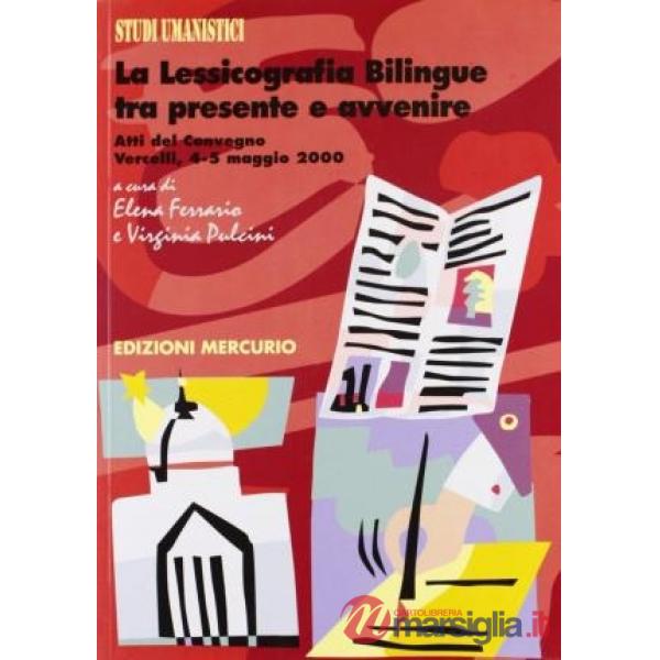 Lessicografia bilingue tra presente e avvenire (La)