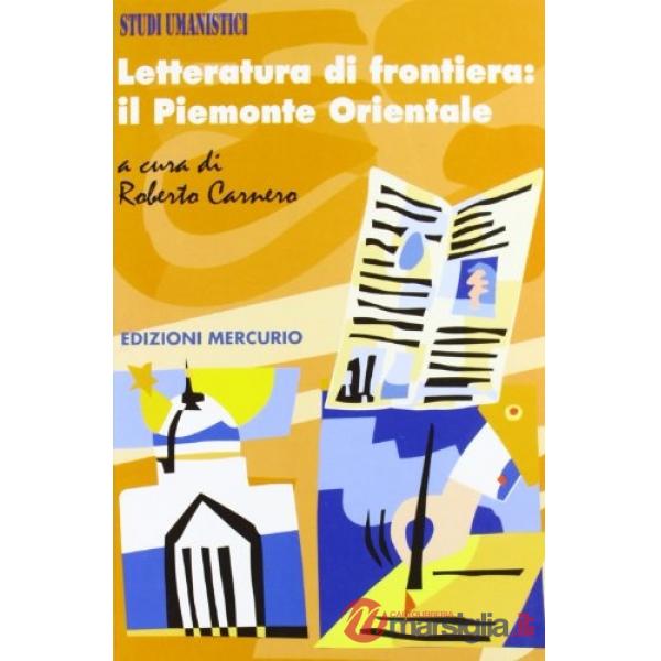 Letteratura di frontiera: il Piemonte orientale