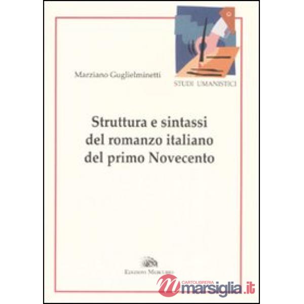 Struttura e sintassi del romanzo italiano del primo Novecento