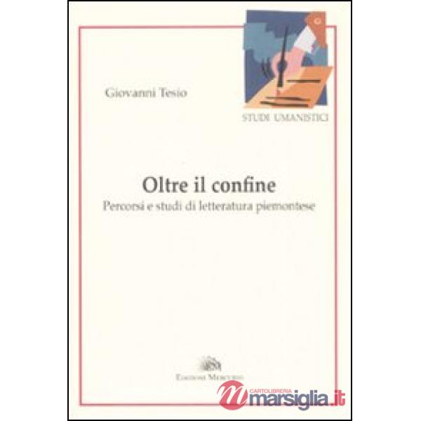 Oltre il confine. Percorsi e studi di letteratura piemontese