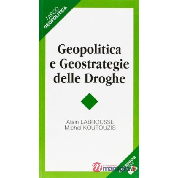 Geopolitica e geostrategie delle droghe