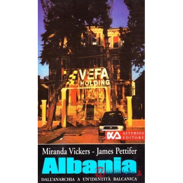 Albania: dall'anarchia a un'identità balcanica