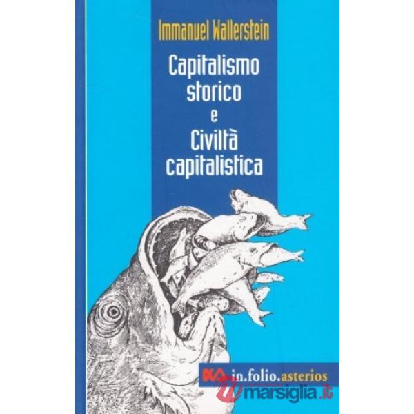 Capitalismo storico e civiltà capitalistica