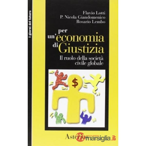 Per un'economia di giustizia. Il ruolo della società civile globale
