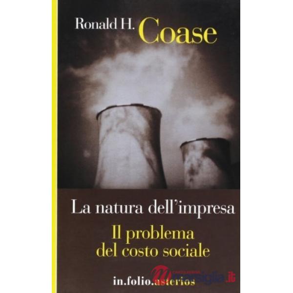 Natura dell'impresa-Il problema del costo sociale (La)